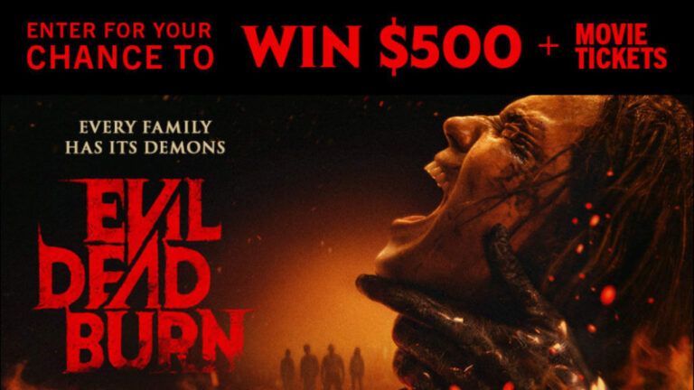 Win a Pair of Passes to See EVIL DEAD BURN, Plus a $500 Pre-Paid Credit Card