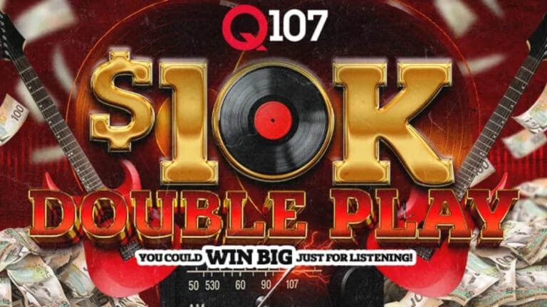 Win $10,000 from Q107’s $10k Double Play