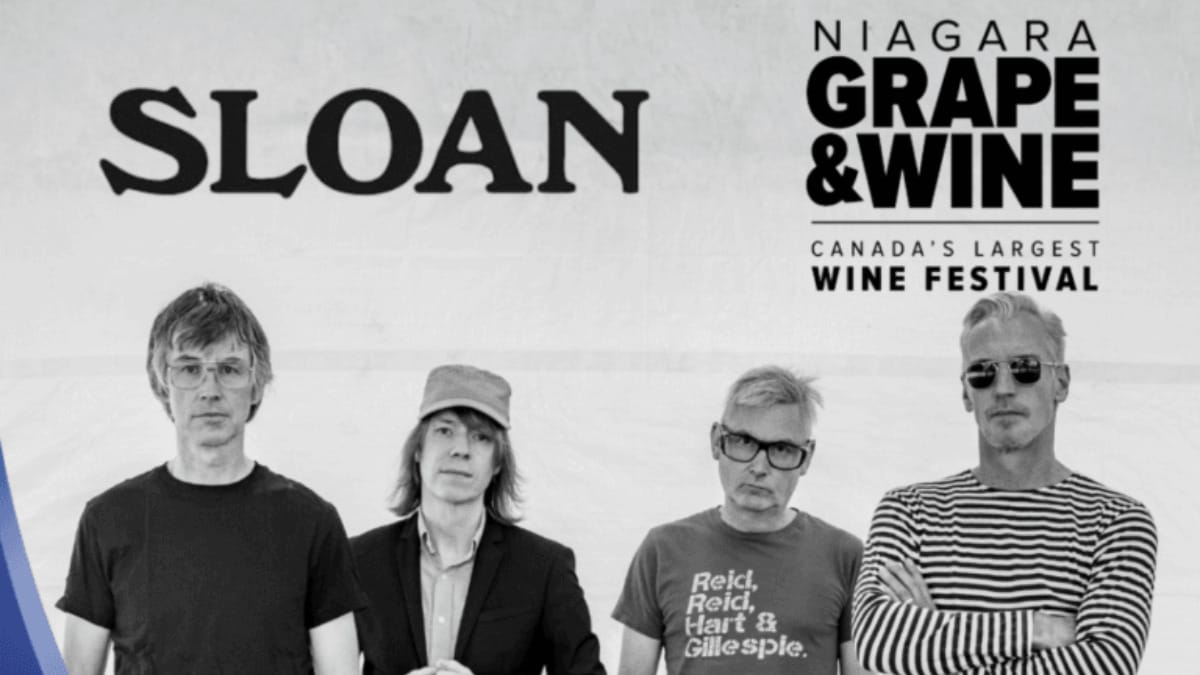 Win four tickets to see SLOAN at the Niagara Grape & Wine Festival